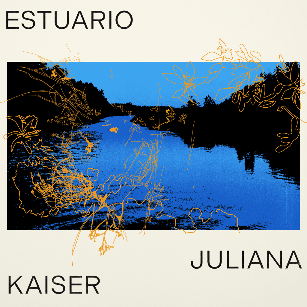 Juliana Kaiser — Estuario